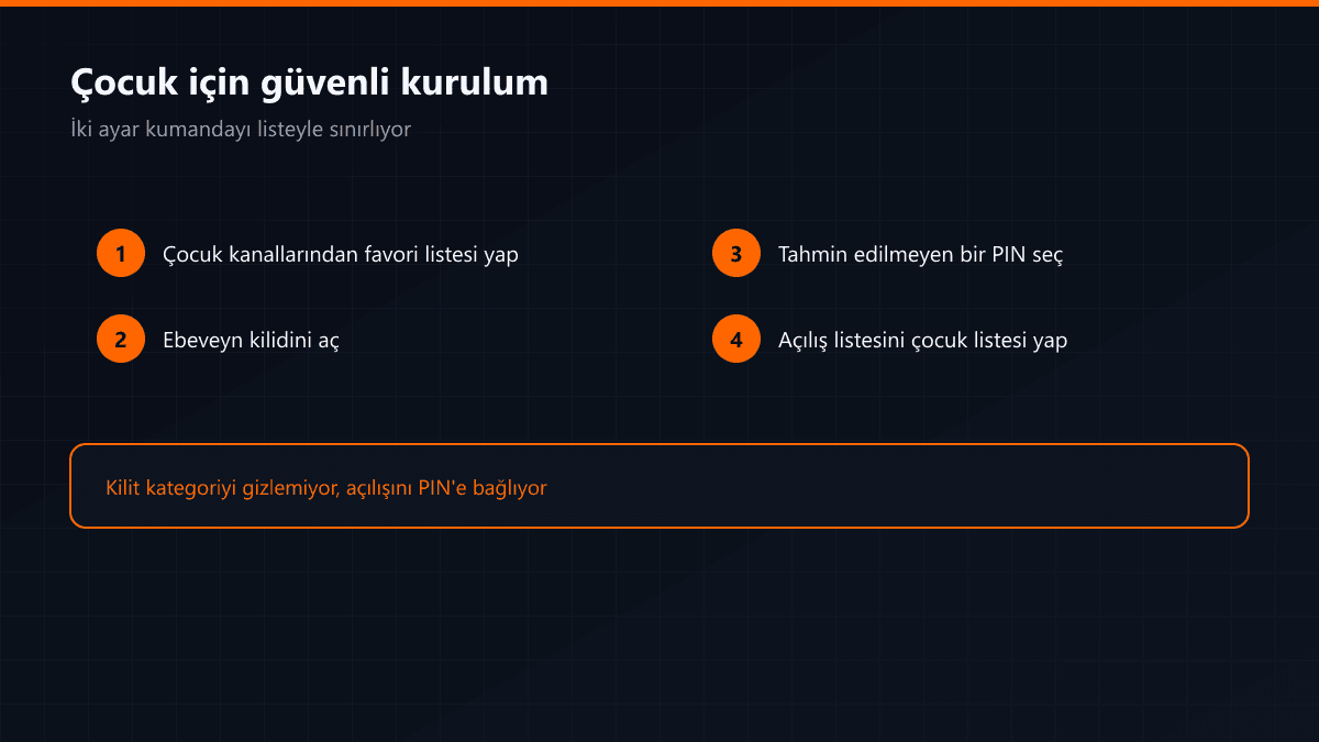 Çocuk için ayrı liste ve kilit düzeni